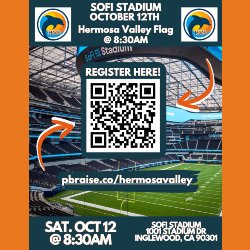 Valley: HVS Boys Flag Football at SoFi Stadium on 10/12/2024 at 8:30 AM. Register here: pbraise.co/hermosavalley